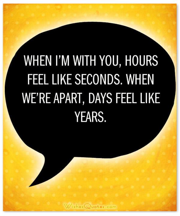 When Im With You Hours Feel Like Seconds