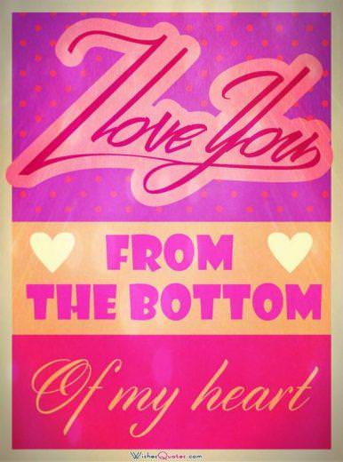 Love you my heart. Love Quotes for Him. I love you from the bottom of my heart. #lovequotesforhim Love Quotes for Him