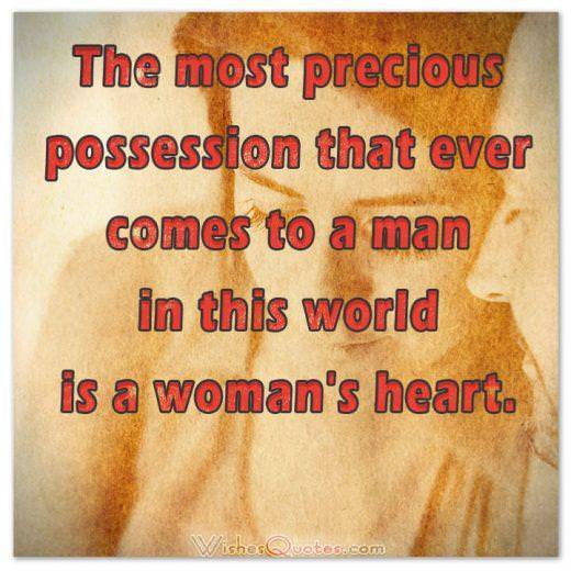 The most precious possession that ever comes to a man in this world is a woman's heart. Love Quotes for Her Cute Image