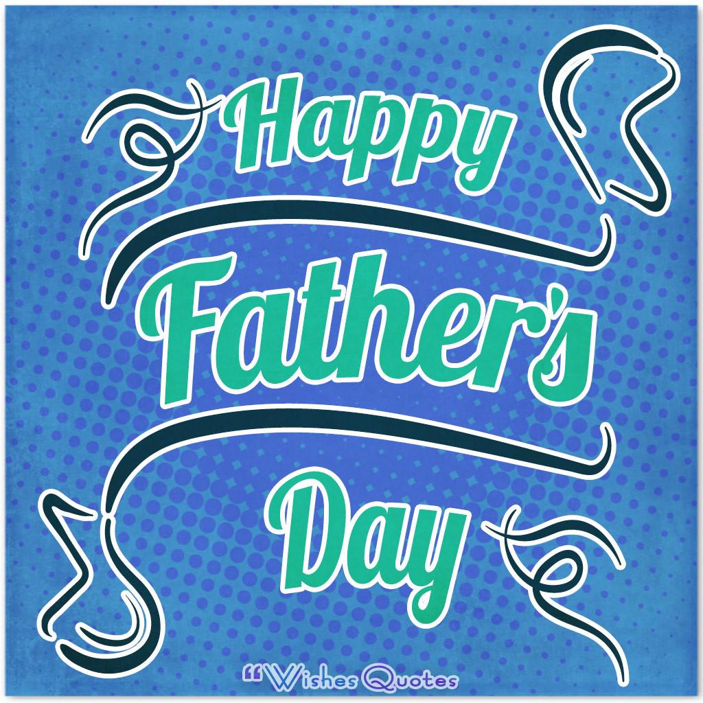 Adorable Father's Day Wishes And Cards By WishesQuotes