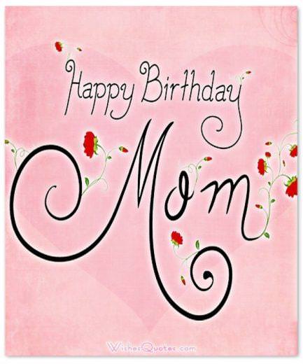 1000+ Heartfelt Birthday Wishes For Mom