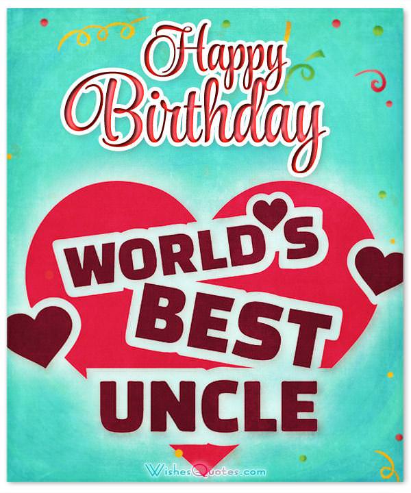 Happy Birthday Wishes for Uncle By WishesQuotes