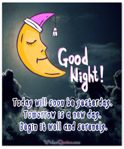 Today will soon be yesterday. Tomorrow is a new day. Begin it well and serenely.