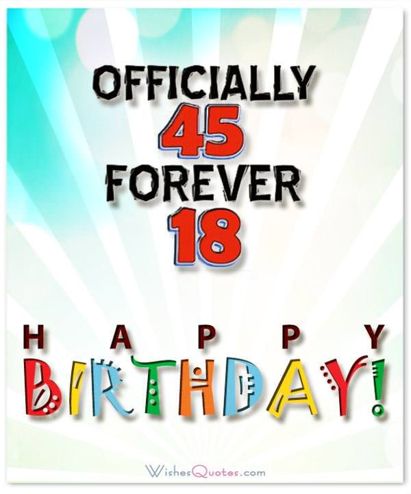 Fun And Friendly 45th Birthday Wishes By Wishesquotes