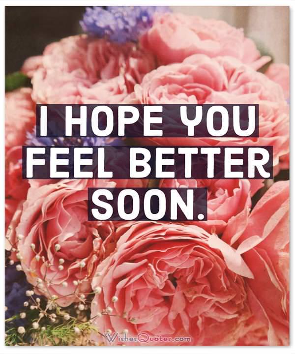 200+ Get Well Soon Messages, Wishes, And Quotes By WishesQuotes