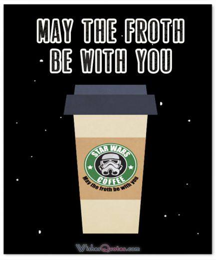 May the Froth be with you