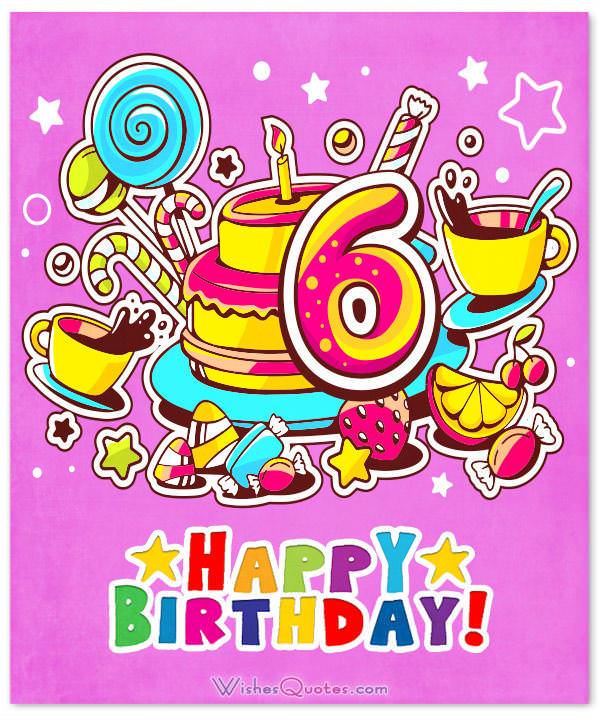 Happy 6th Birthday Wishes For 6 Year Old Boy Or Girl