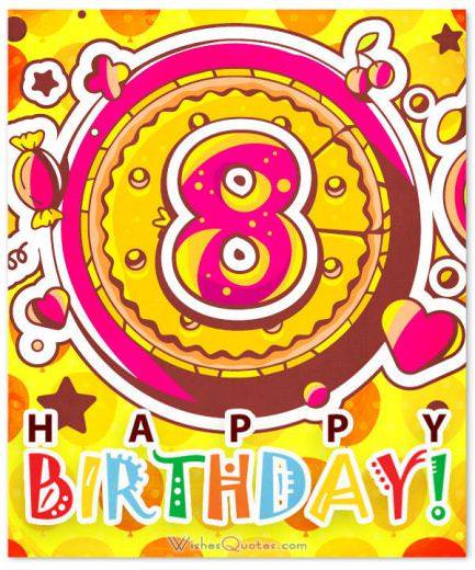 Happy 8th Birthday Wishes For 8-Year-Old Boy Or Girl