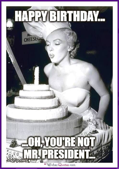 Birthday memes famous06 Birthday Meme with Marilyn Monroe Happy Birthday Mr President