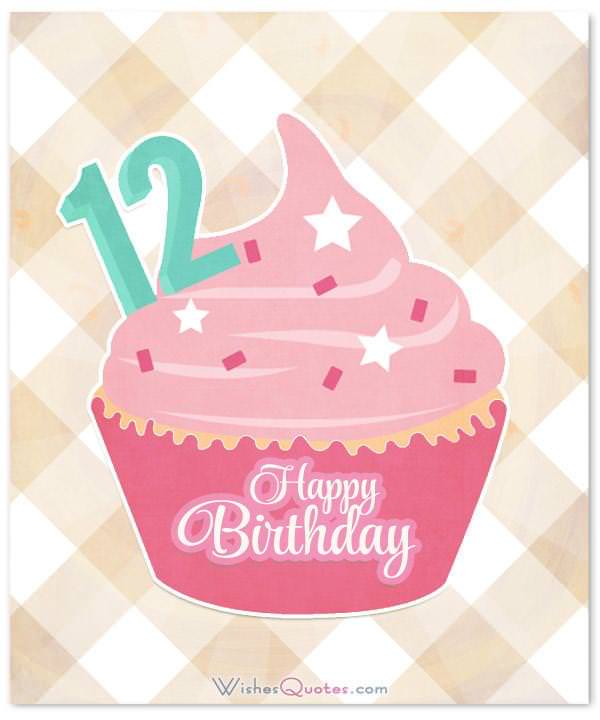 Happy 12th Birthday Wishes for 12-Year-Old Boy or Girl