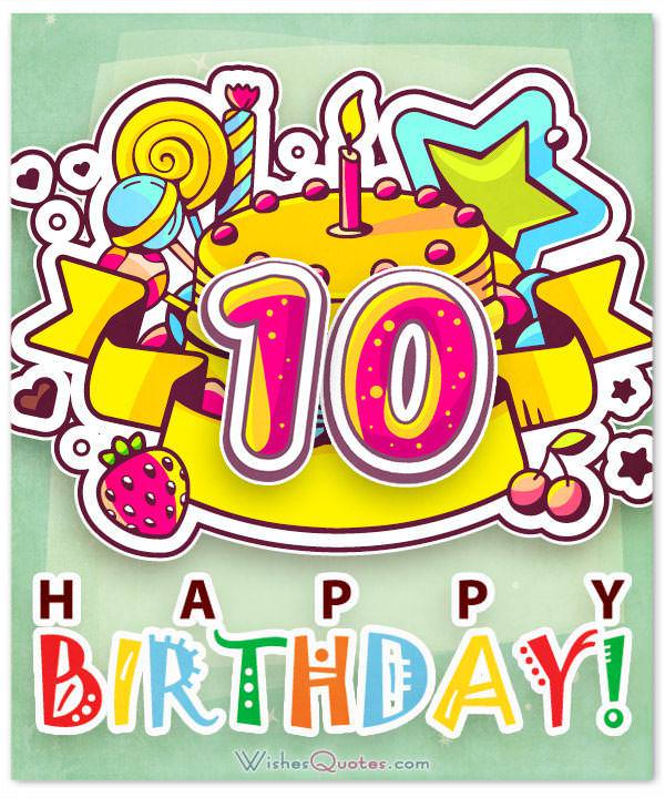 Happy 10th Birthday  Wishes for 10  Year  Old  Boy or Girl