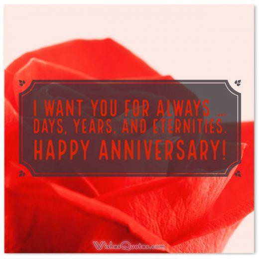 First Wedding Anniversary Wishes for Wife: I want you for always … days, years, and eternities.