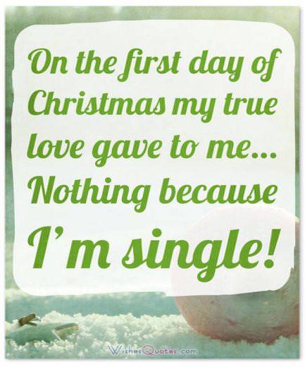 Le premier jour de Noël, mon véritable amour m'a donné… Rien car je suis célibataire !