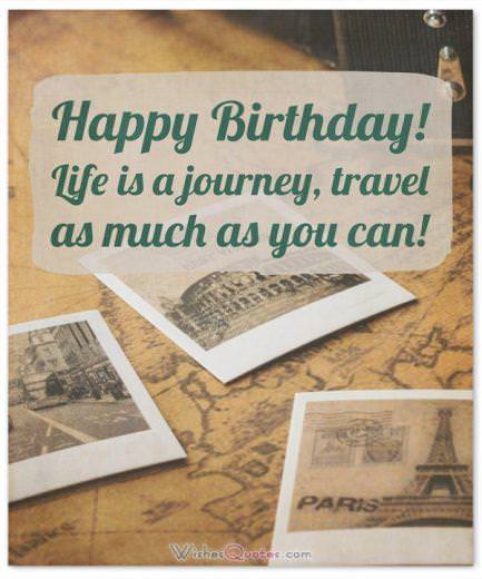Birthday Wishes For A Friend Who Is Traveling By WishesQuotes