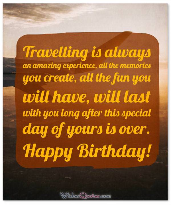 Birthday Wishes for a Friend who is Traveling