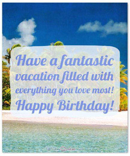 Birthday Wishes for a Friend who is Traveling Far Away