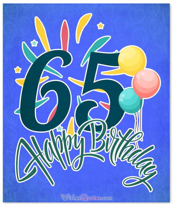 65th Birthday Wishes and Birthday Card Messages (Funny and Heartfelt)