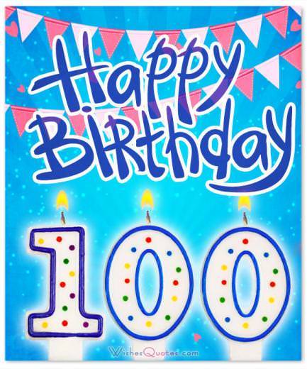 100th Birthday Message 100th Birthday Message - 100th Birthday Wishes