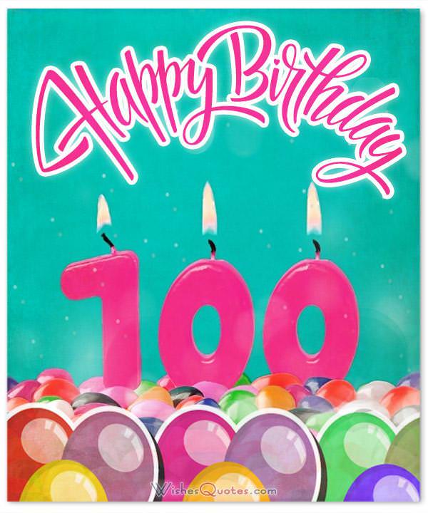 Amazing 100th Birthday Wishes By WishesQuotes