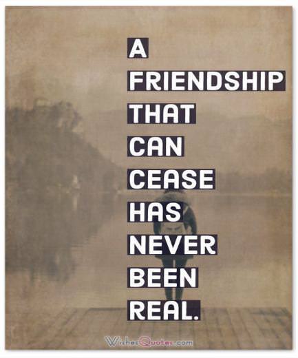 A Friendship That Can Cease
