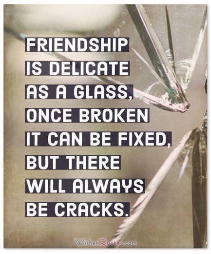 Friendship Is Delicate As A Glass