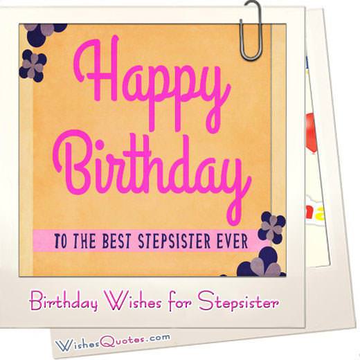 Birthday Wishes For Stepsister By WishesQuotes