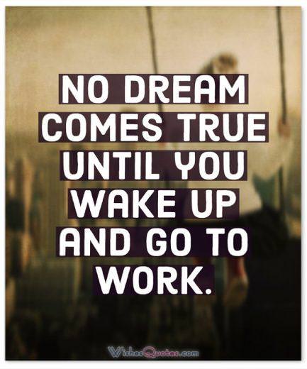 Wake Up And Go To Work