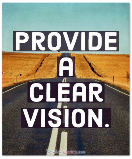Leadership Quotes: Provide a clear vision.
