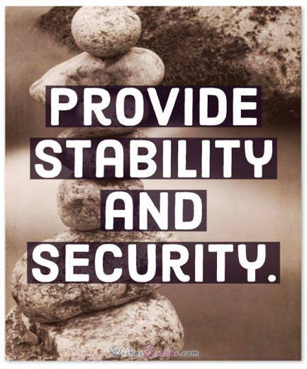 Leadership Quotes: Provide stability and security.