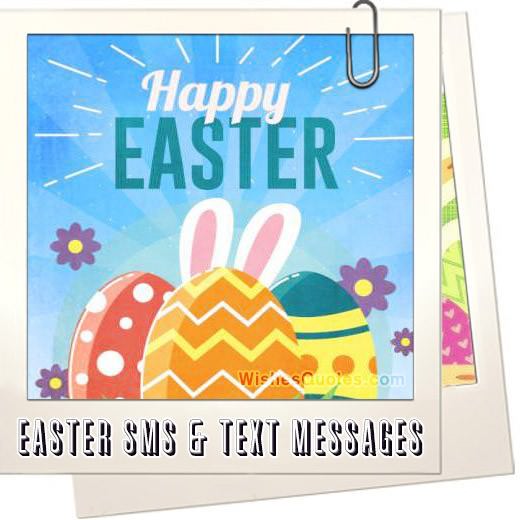 Easter SMS And Easter Text Messages By WishesQuotes