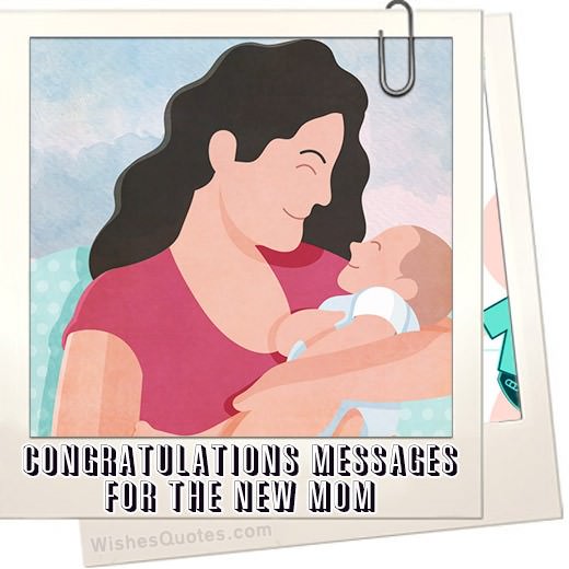 Congratulation Messages For The New Mom