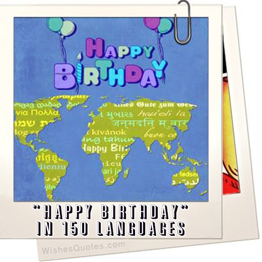 Happy Birthday In 150 Languages