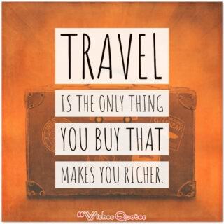 Amazing Travel Quotes To Inspire You To Explore The World