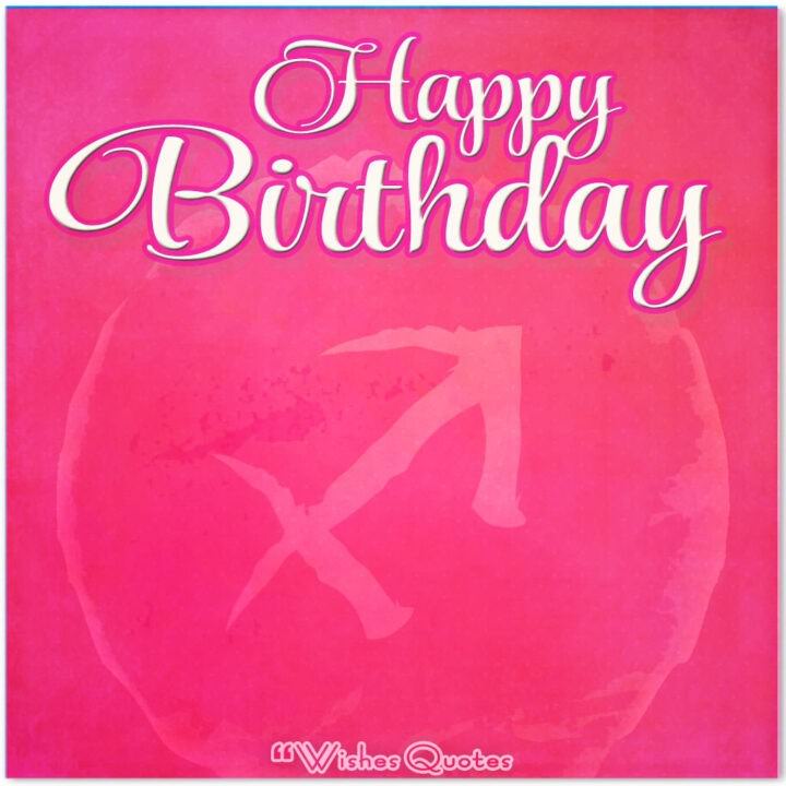 Write The Perfect Sagittarius Birthday Wish: Tips And Examples