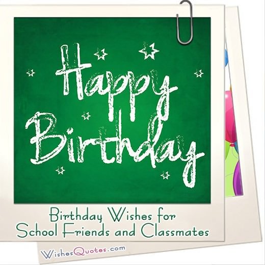 Birthday Wishes For School Friends And Classmates