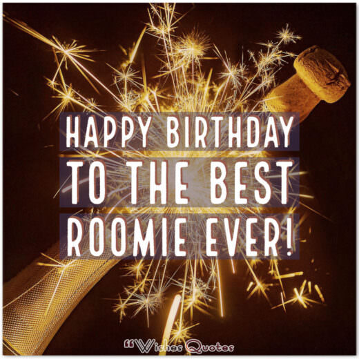 Happy Birthday to the best roomie ever!