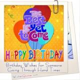 Birthday Wishes for Someone Going Through Hard Times