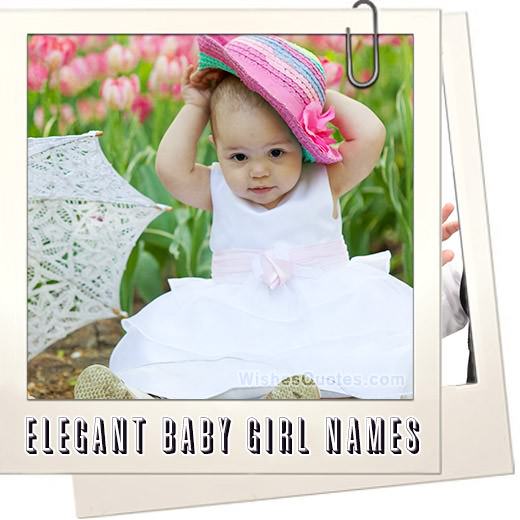 Elegant Names For Baby Girls With Meanings