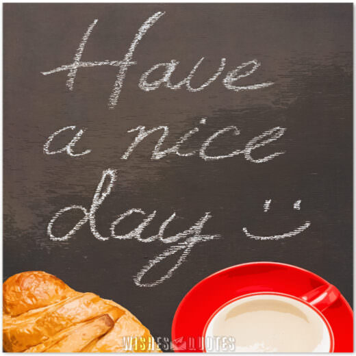 Have a nice day :)