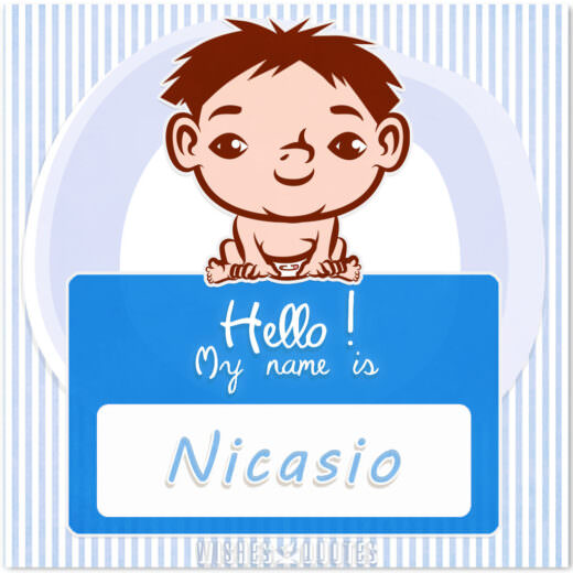 Hello! My Name is Nicasio.