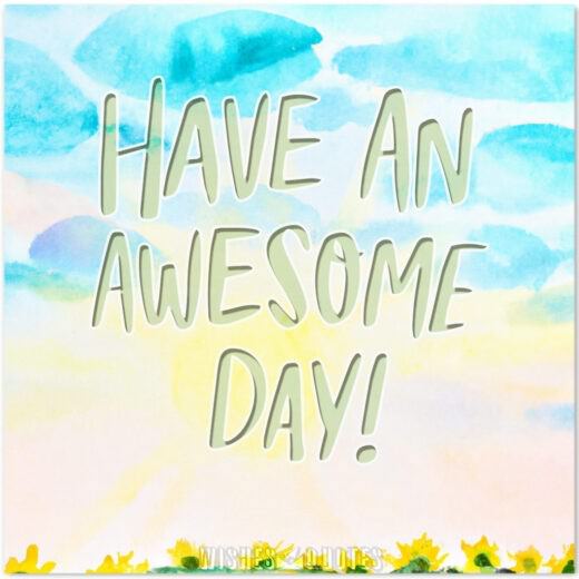 Have an awesome day