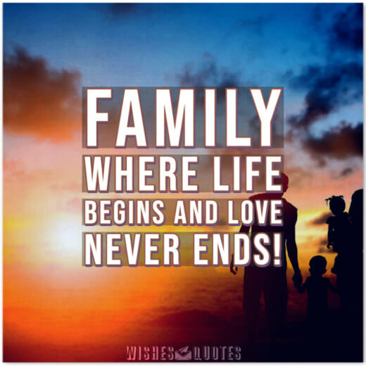 Family where life begins and love never ends!