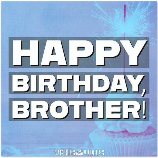 Happy Birthday Brother