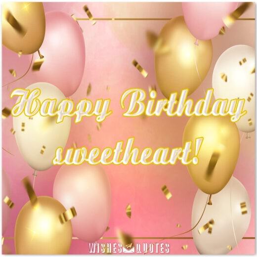 Happy Birthday Sweetheart Happy Birthday Sweetheart