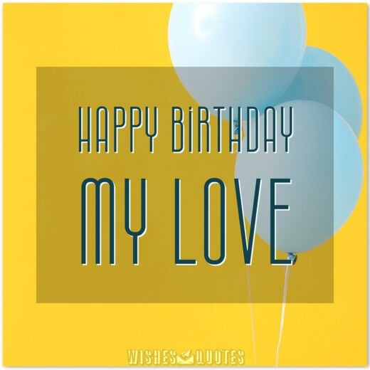 Happy birthday, my love.