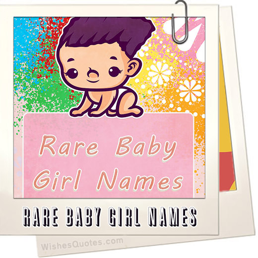 Rare Baby Girl Names With Unique Name Meanings
