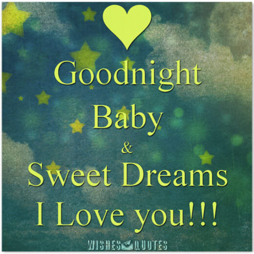 Goodnight Baby Sweet Dreams. I love you!