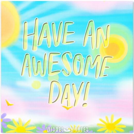 Have an Awesome Day