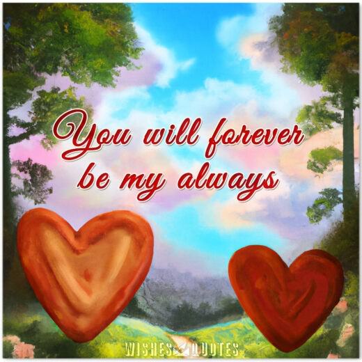 You will forever be my always
