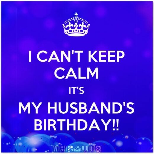 I can’t keep calm! It’s my husband’s birthday I can’t keep calm! It’s my husband’s birthday
